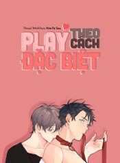 play-theo-cach-dac-biet.jpg